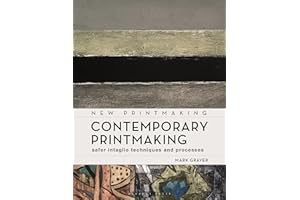 Contemporary Printmaking: Safer Intaglio Techniques and Processes
