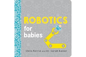 Robotics for Babies