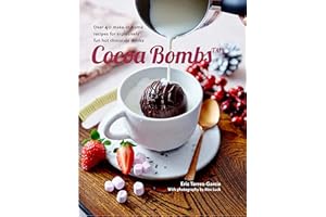Cocoa Bombs: Over 40 make-at-home recipes for explosively fun hot chocolate drinks