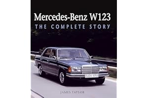 Mercedes-Benz W123: The Complete Story