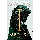I, Medusa: A Novel