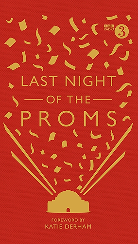 Download Last Night of the Proms: An Official Miscellany (English Edition) PDF