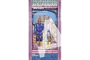 Tashkent/Toshkent: Art for Architecture: Monumental Art Since 1953