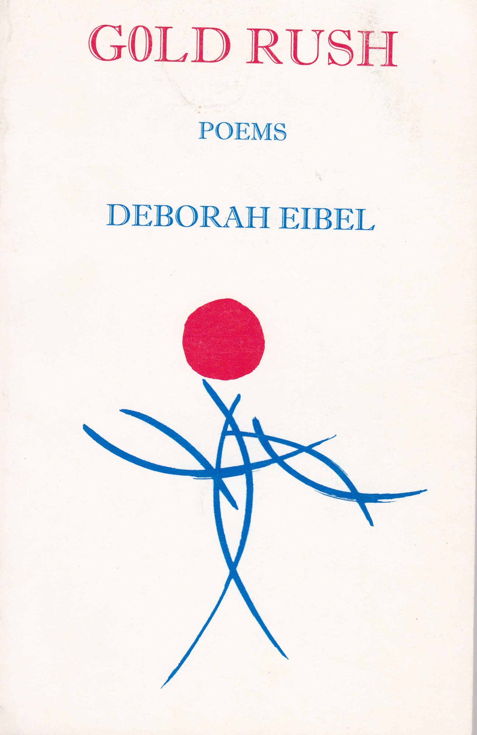 Gold Rush Poems Eibel Deborah 9780919581333 Amazon Com Books