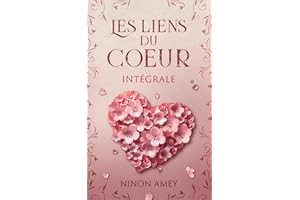 Les liens du coeur : Intégrale (French Edition)