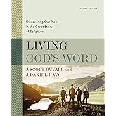 Living God's Word, Second Edition: Discovering Our Place in the Great Story of Scripture
