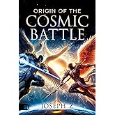Origin of the Cosmic Battle