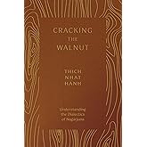Cracking the Walnut: Understanding the Dialectics of Nagarjuna