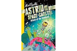 Astrid and the Space Cadets: Attack of the Snaliens: Attack of the Snaliens