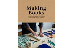 Making Books: A guide to creating hand-crafted books