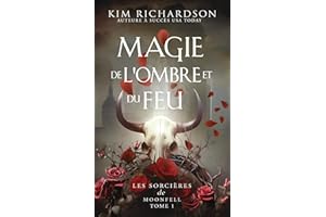 Magie de L'ombre et du Feu (Les Sorcières de Moonfell t. 1) (French Edition)