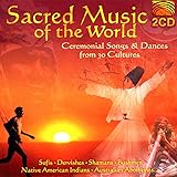 Sacred Music Of The World: Ceremonial Songs