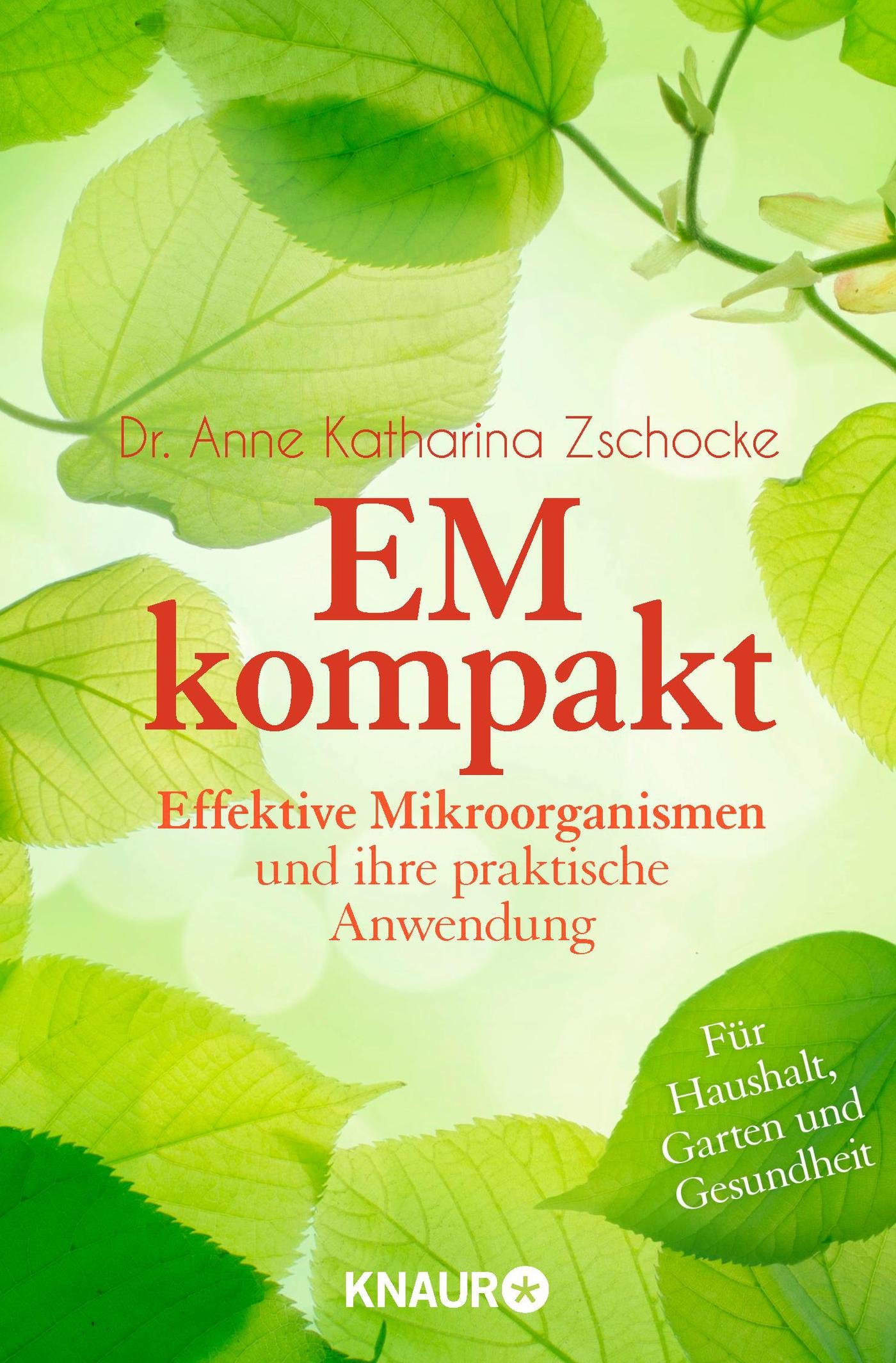Em Kompakt Effektive Mikroorganismen Und Ihre Praktische Anwendung Zschocke Anne Katharina 9783426876718 Amazon Com Books