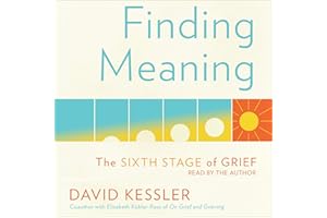 Finding Meaning: The Sixth Stage of Grief