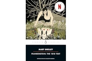 Frankenstein: The 1818 Text (Penguin Classics)