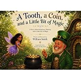 A Tooth, a Coin, and a Little Bit of Magic