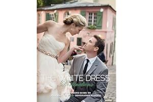 The White Dress Destinations: The Definitive Guide to Planning the New Destination Wedding