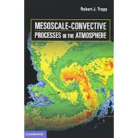Mesoscale Meteorology in Midlatitudes (Advancing Weather and