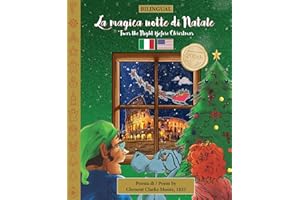 BILINGUAL 'Twas the Night Before Christmas - 200th Anniversary Edition: ITALIAN La magica notte di Natale ('Twas the Night Be