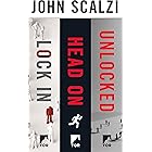 The Lock In Series: Lock In, Head On, Unlocked