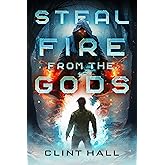 Steal Fire from the Gods