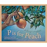 P is for Peach: A Georgia Alphabet (Alphabet Series)