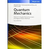 Quantum Mechanics, Volume 2: Angular Momentum, Spin, and Approximation Methods