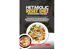 METABOLIC RESET DIET FOR WOMEN: With a 21-Day Meal Plan, Lose Weight Naturally, Balance Hormones, and Enjoy Rejuvenating Slee