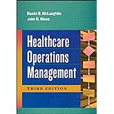 Healthcare Operations Management, Third Edition (Aupha/Hap Book)