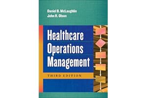 Healthcare Operations Management, Third Edition