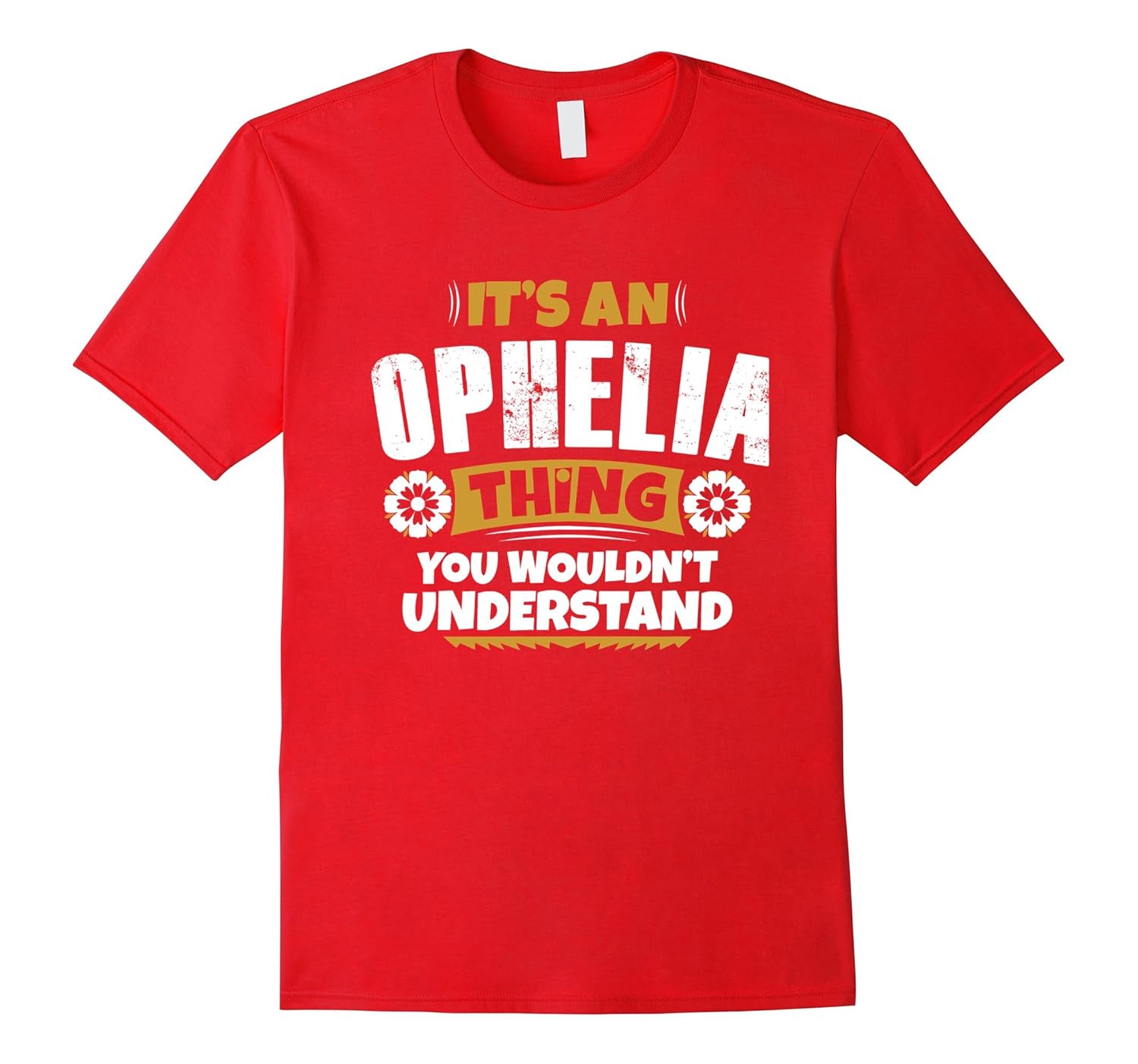 its an Ophelia thing you wouldnt understand Ophelia TShirt-ANZ