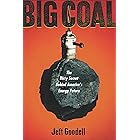 Big Coal: The Dirty Secret Behind America's Energy Future