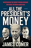 All the President's Money: Investigating the Secret