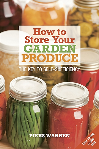 Download How to Store Your Garden Produce: The Key to Self-Sufficiency (English Edition) PDF
