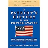 A Patriot's History of the United States: From Columbus's Great Discovery to America's Age of Entitlement, Revised Edition