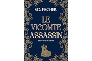 Le Vicomte assassin: Enquête, mystère et romance au XIXème siècle (Détectives en jupons) (French Edition)