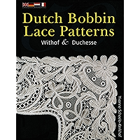 50 Dutch Bobbin Lace Patterns: Withof and Duchesse (French Edition) book cover 50 Dutch Bobbin Lace Patterns: Withof and Duchesse (French Edition) book cover
