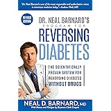 Dr. Neal Barnard's Program for Reversing Diabetes: The Scientifically Proven System for Reversing Diabetes without Drugs