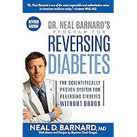 Dr. Neal Barnard's Program for Reversing Diabetes: The Scientifically Proven System for Reversing Diabetes without Drugs book cover Dr. Neal Barnard's Program for Reversing Diabetes: The Scientifically Proven System for Reversing Diabetes without Drugs book cover