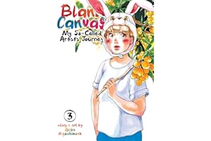 Blank Canvas: My So-Called Artist's Journey (Kakukaku Shikajika) Vol. 3