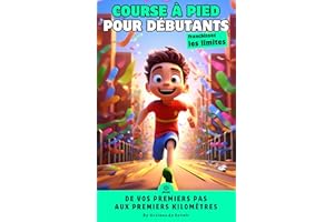 La course à pied pour les débutants : Un guide pratique pour démarrer (French Edition)