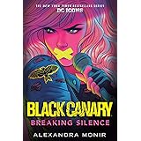 Black Canary: Breaking Silence (DC Icons Series)