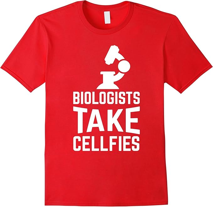 Funny Biology TShirt Biologists Take Cellfies Clothing