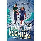 The Only Light Left Burning