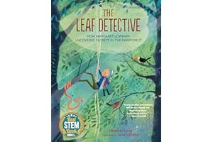 The Leaf Detective: How Margaret Lowman Uncovered Secrets in the Rainforest