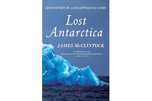 Lost Antarctica: Adventures in a Disappearing Land (MacSci)