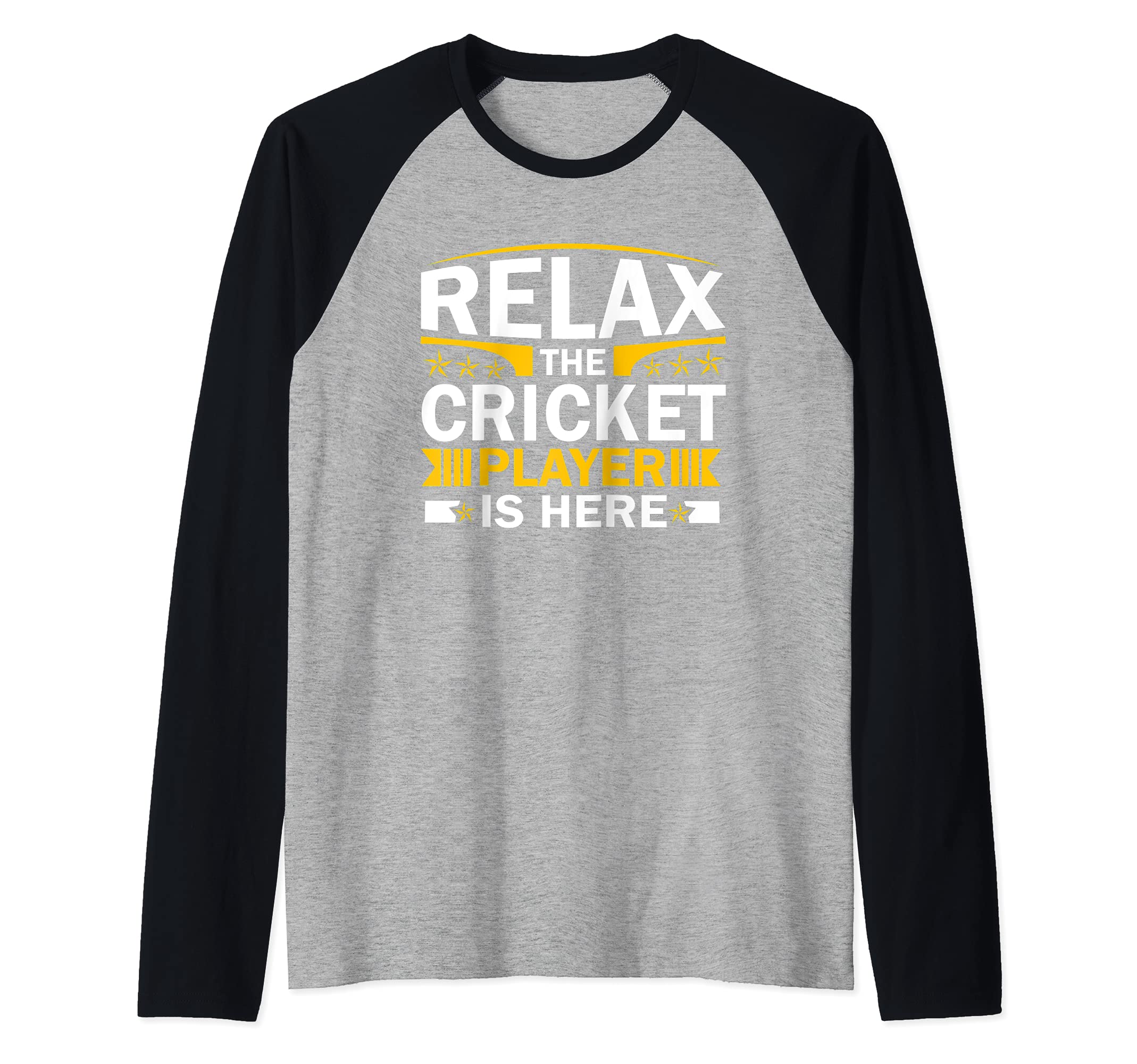 Relax The Cricket Player Is Here Game Coach Sports Lover Raglan Baseball Tee