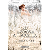 A escolha (A Seleção Livro 3) (Portuguese Edition) book cover