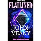Flatlined: Science Fiction/Mystery/Suspense