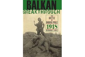 Balkan Breakthrough: The Battle of Dobro Pole 1918 (Twentieth-Century Battles)